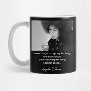 I am no longer accepting the things I cannot change Mug